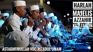 Download ASTAGHFIRULLAH VOC.RIZADUL UMAM || HARLAH MAJELIS AZZAHIR KE-2 TAHUN MP3