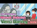 Lagu Hari Pertama Masuk Sekolah Versi Daring   Terbaru   2021