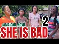 Download Lagu SHE IS BAD Part two //NEW JAMAICAN MOVIE2025//PFS FILMS