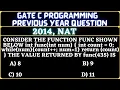 14 C Programming Language Gate 2014 NAT Question in C Consider the function function shown below