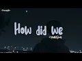 Huh Gak (허각) - How Did We // Sub Español | Hangul | 가사 ♡.