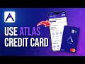 How To Use Atlas Credit Card - Simple Breakdown