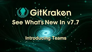 GitKraken v7 7 Release - Git for Teams