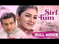Download Lagu Dilbar Dilbar - Sirf Tum 1999 रोमांटिक फुल मूवी - सिर्फ तुम - Sushmita Sen सुपरहिट एक्टर - Sanjay K