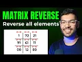 Java program to reverse all elements of a Matrix Matrev Isc JAVA