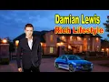 Damian Lewis s Lifestyle 2020 New Girlfriend Net worth Biography