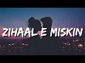 Download Lagu Zihaal e Miskin (LYRICS) - Javed-Mohsin | Vishal Mishra, Shreya Ghoshal | Rohit Z, Nimrit A|Kunaal V