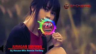 Download JURAGAN EMPANG   DJ HOUSE MIX REMIX TARLING MP3