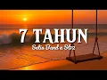 Lagu Terbaru 7 Tahun - Setia Band X St12 (Video Lirik)