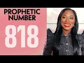 Why You Keep Seeing the Number 818 Prophetic Numbers Quan Lanae Green