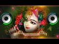 Lagu Radhe Radhe Bol Mana | राधे राधे | Dj Remix Hard Bass | hansraj raghuvanshi | Full Vibration Songs |