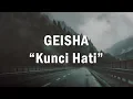 Download Lagu Geisha - Kunci Hati (Lirik Video)
