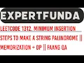 Leetcode 1312 Minimum Insertion Steps to Make a String Palindrome Memorization DP FAANG QA