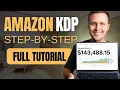 Full Amazon KDP Tutorial For Beginners Step by Step