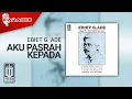 Download Lagu Ebiet G. Ade - Aku Pasrah Kepada Kebenaran (Official Karaoke Video)