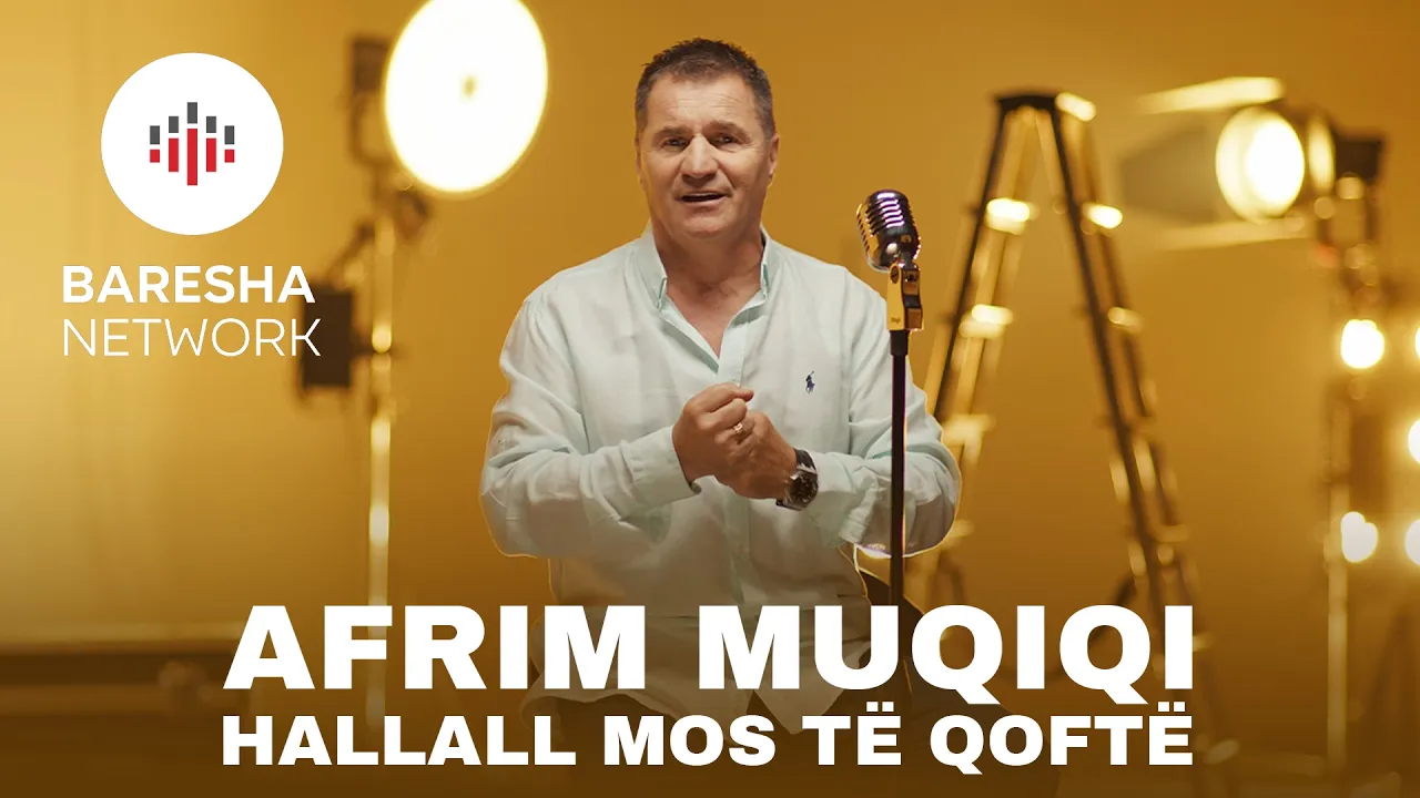 Afrim Muqiqi - HALLALL MOS TË QOFTË