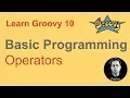 Groovy Beginner Tutorial 10 Operators