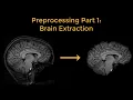 fMRI Short Course Preprocessing Part 1 - Brain Extraction