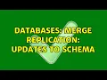 Databases Merge Replication Updates to Schema