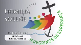 Homilia 31.12.24 | Esperança, a palavra para 2025.