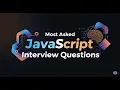 Most Asked JavaScript Interview Questions and Answers Ace Your JS Interview