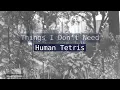 Human Tetris - Things I Dont Need (Karaoke)