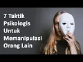 Waspada! 7 Taktik Psikologis Ini Sering Digunakan Untuk Memanipulasi Orang Lain