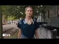 Lagu Causeway — Official Trailer | Apple TV
