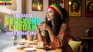 sepayung loroan eny sagita tarling versi reggae ska virall tiktok 2025 