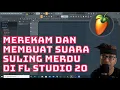 Download Lagu Cara Merekam dan Membuat Suara Suling Menjadi Merdu di FL Studio 20