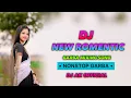 Download Lagu DJ NEW 😘 ROMENTIC GARBA MIXING SONG ( NONSTOP GARBA ) DJ AK OFFICIAL