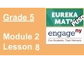 Eureka Math Grade 5 Module 2 Lesson 8