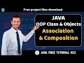Java tutorial OOP Class and Objects - Association and composition Java course for beginners