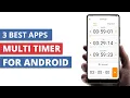 3 Best Free Multi Timer Apps for Android 2026