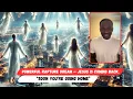 Download Lagu Powerful Rapture Dream – Jesus is Coming Back, “Soon You’re Going Home”