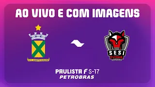 JOGO COMPLETO: SANTO ANDRÉ X SESI-SP | RODADA 5 | PAULISTA F SUB17 PETROBRAS 2026