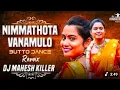 Download Lagu Nimmathota Vanamulo Butto Vs Marfa Remix TRENDING 2025 Re-uploded Public domain DJ MAHESH KILLER
