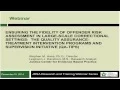 Ensuring the Fidelity of Offender Risk Assessment in Large-Scale Correctional Settings