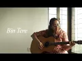 Download Lagu Bin Tere x XO ft. Laxmi H (Acoustic Cover) | I Hate Luv Storys | Beyoncé