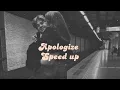 Download Lagu Apologize (Speed up version)
