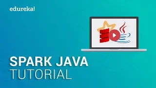 Spark Java Tutorial Apache Spark for Java Developers Spark Certification Training Edureka