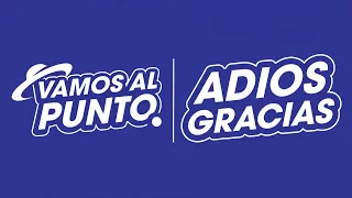 VAMOS AL PUNTO - Último capitulo ♛