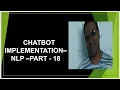 Chatbot implementation NLTK Python Natural Language Processing NLP tutorial Part 18