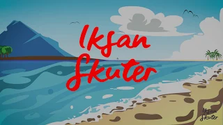 iksan skuter tumbuh dan tergesa official video lyrics 