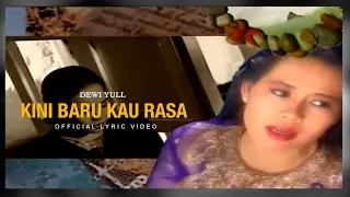 dewi yull kini baru kau rasa official lyric video 