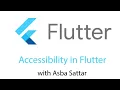 Building in Accessibility with Flutter Accessibility in Flutter