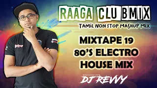 Download Mixtape 19 - 80s Electro Mix || Tamil Non Stop Mix || Dj Revvy MP3