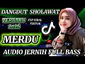 Lagu DANGDUT SHOLAWAT MERDU TERPOPULER //SHOLAWAT PENYENJUK HATI