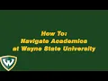 How To Navigate Academica at Wayne State University