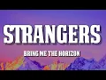 Download Lagu Bring Me The Horizon - sTraNgeRs (Lyrics)